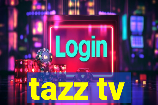 tazz tv